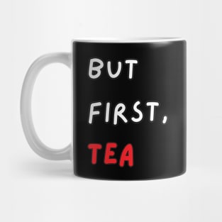 But First, Tea Mug